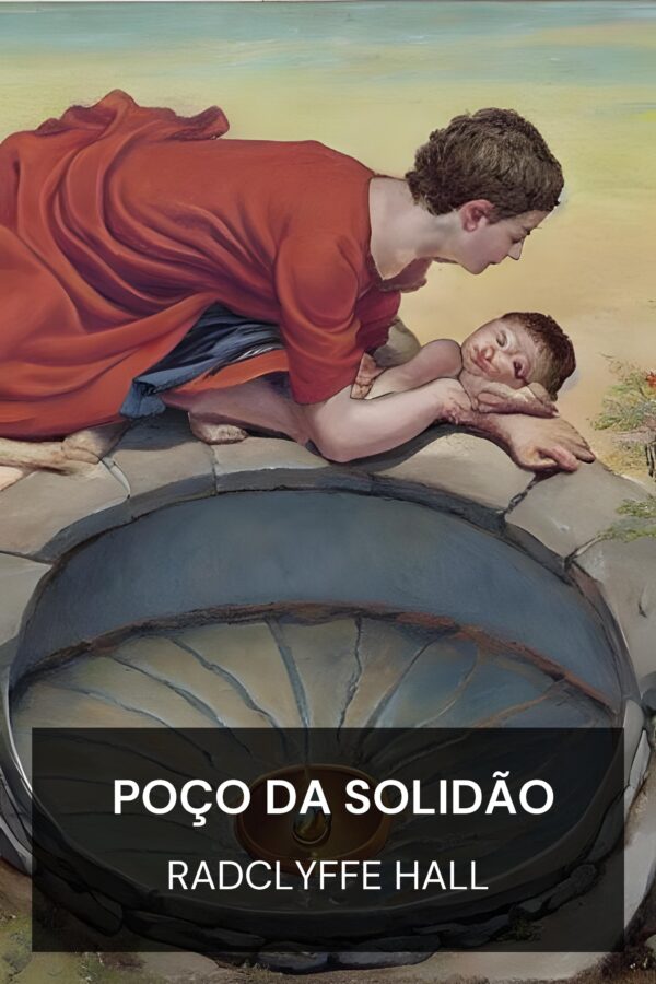Poço da Solidão - Radclyffe Hall (The Well of Loneliness - Portugues)