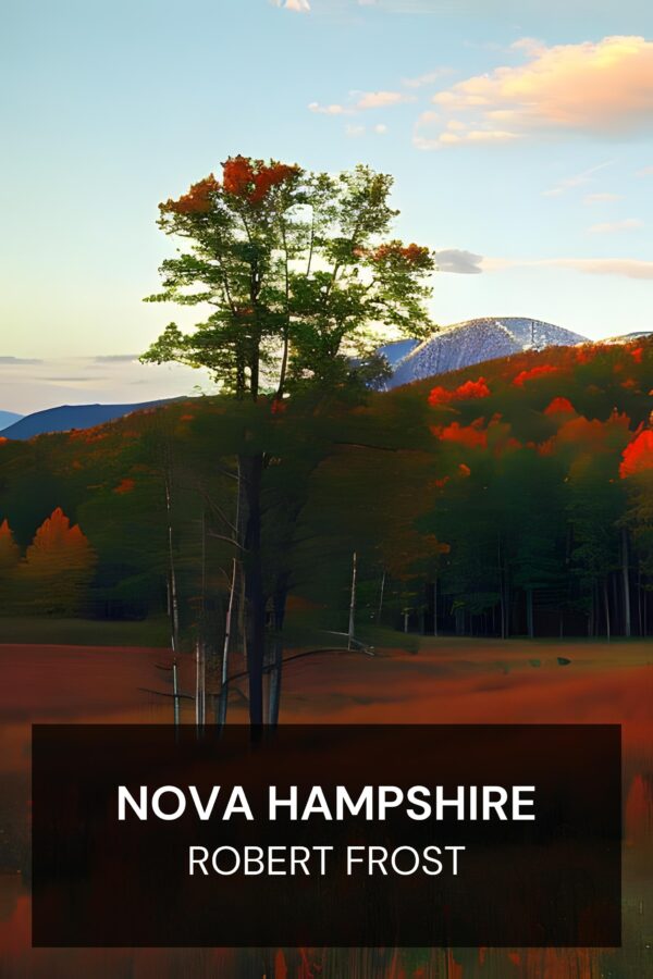 Nova Hampshire - Robert Frost (New Hampshire - Portugues)